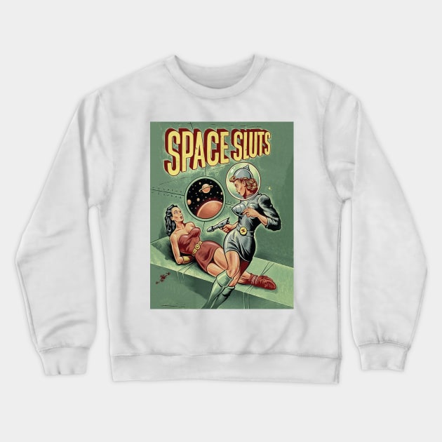 SPACE SLUTS Crewneck Sweatshirt by Pinches Dibujos Feos